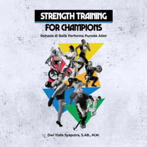 Ebook Strength Training for Champions + Templat (Periodesasi, Form Test Fisik, Lembar Kendali Latihan)